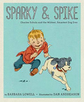 portada Sparky & Spike: Charles Schulz and the Wildest, Smartest dog Ever (en Inglés)