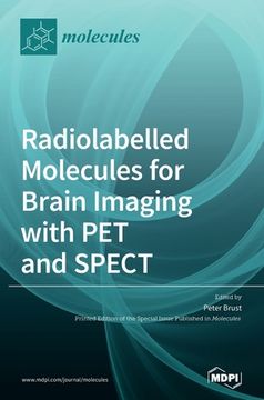 portada Radiolabelled Molecules for Brain Imaging with PET and SPECT (in English)