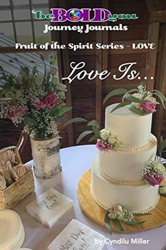 portada Beboldyou™ Journey Journals Fruit of the Spirit Series - Love: Love Is. (en Inglés)