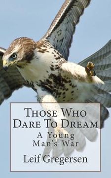 portada Those Who Dare To Dream: A Young Man's War (in English)