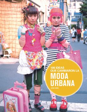 portada 100 Ideas Que Cambiaron La Moda Urbana