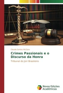 portada Crimes Passionais e o Discurso da Honra: Tribunal do Júri Brasileiro (Portuguese Edition)