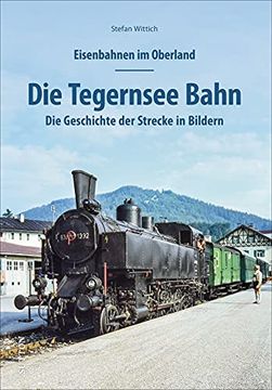 portada Eisenbahnen im Oberland: Die Tegernsee Bahn (en Alemán)