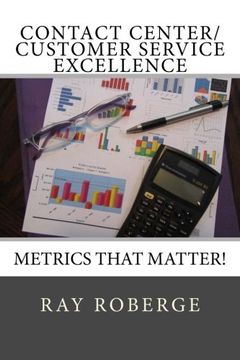 portada Contact Center/Customer Service Excellence: Metrics that Matter!