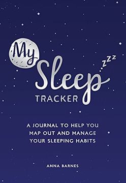 portada My Sleep Tracker: A Journal to Help you map out and Manage Your Sleeping Habits (en Inglés)