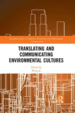 portada Translating and Communicating Environmental Cultures (Routledge Studies in Empirical Translation and Multilingual Communication) (en Inglés)