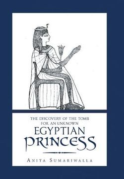 portada The Discovery of the Tomb for an Unknown Egyptian Princess (en Inglés)
