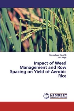 portada Impact of Weed Management and Row Spacing on Yield of Aerobic Rice (en Inglés)