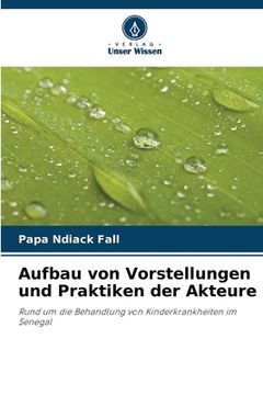 portada Aufbau von Vorstellungen und Praktiken der Akteure (in German)
