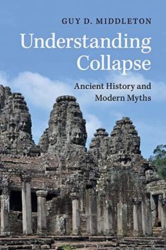 portada Understanding Collapse: Ancient History and Modern Myths (en Inglés)