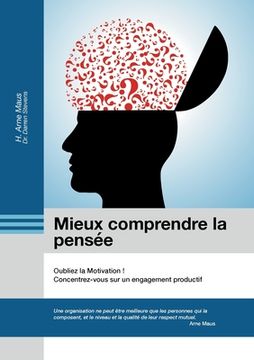 portada Mieux comprendre la pensée: Oubliez la Motivation ! (in French)