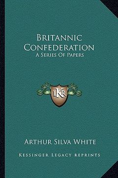 portada britannic confederation: a series of papers (en Inglés)