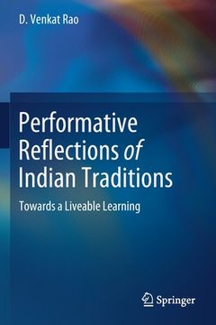 portada Performative Reflections of Indian Traditions: Towards a Liveable Learning 