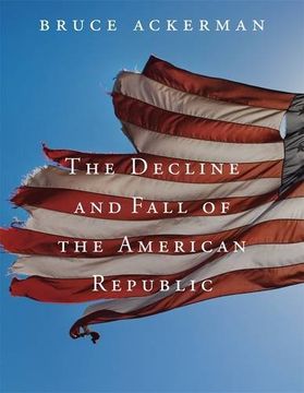 portada The Decline And Fall Of The American Republic (en Inglés)