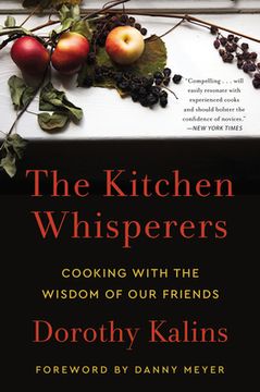 portada The Kitchen Whisperers: Cooking with the Wisdom of Our Friends (en Inglés)