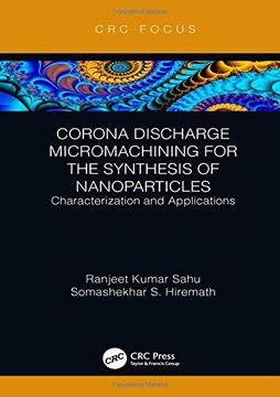 portada Corona Discharge Micromachining for the Synthesis of Nanoparticles: Characterization and Applications (en Inglés)
