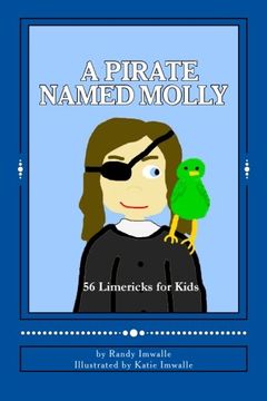 portada A Pirate Named Molly: 56 Illustrated Limericks For Kids