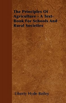 portada the principles of agriculture - a text-book for schools and rural societies (en Inglés)