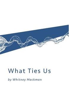 portada What Ties Us (en Inglés)