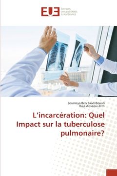 portada L'incarcération: Quel Impact sur la tuberculose pulmonaire? (en Francés)