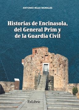 portada Historias de Encinasola, del general Prim y de la Guardia Civil