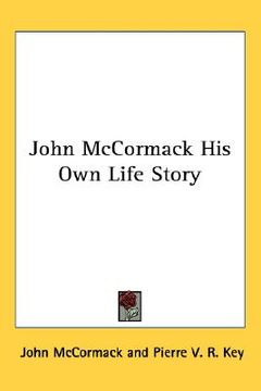 portada john mccormack his own life story (en Inglés)