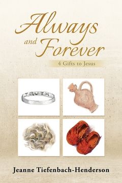 portada Always and Forever: 4 Gifts to Jesus (en Inglés)