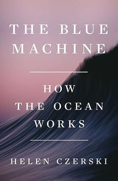 portada The Blue Machine: How the Ocean Works (en Inglés)