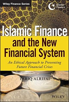 portada Islamic Finance and the New Financial System: An Ethical Approach to Preventing Future Financial Crises (en Inglés)