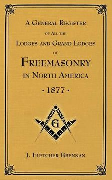 portada A General Register of all the Lodges and Grand Lodges of Freemasons: in North America (in English)