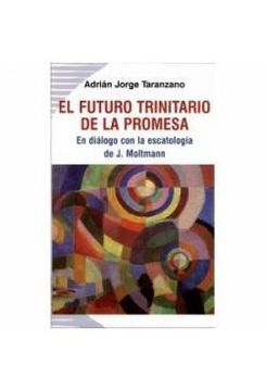 portada EL FUTURO TRINITARIO DE LA PROMESA: En diálogo con la escatología de J. Moltmann (Koinonía)