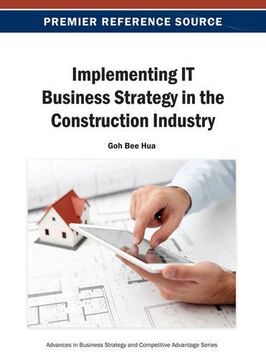 portada Implementing IT Business Strategy in the Construction Industry (Advances in Business Strategy and Competitive Advantage)