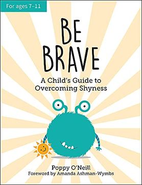 portada Be Brave: A Child'S Guide to Overcoming Shyness (en Inglés)