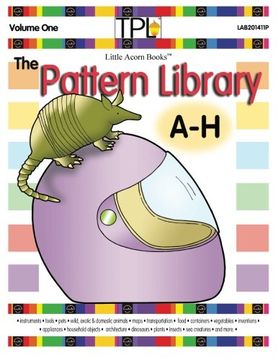 portada The Pattern Library A to H: Patterns for Familiar & Unique Objects & More (Volume 1) (in English)
