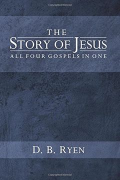 portada The Story of Jesus: All Four Gospels In One