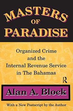 portada Masters of Paradise: Organised Crime and the Internal Revenue Service in the Bahamas