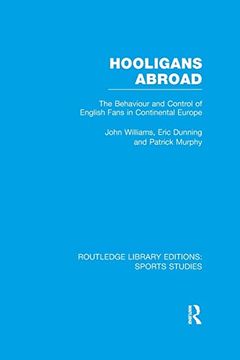 portada Hooligans Abroad (Rle Sports Studies) (Routledge Library Editions: Sports Studies) (in English)