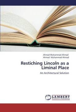 portada Restiching Lincoln as a Liminal Place: An Architectural Solution