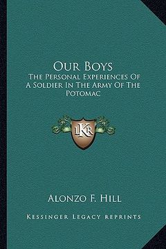 portada our boys: the personal experiences of a soldier in the army of the potomac (in English)