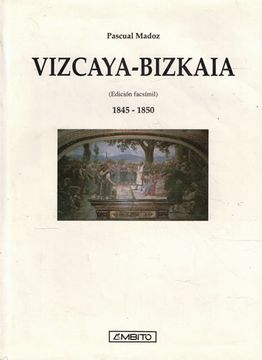 portada Diccionario Geografico-Estadistico-Historico. Vizcaya - Hizteguig Eografiko-Stati
