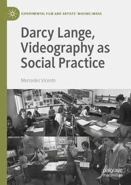 portada Darcy Lange, Videography as Social Practice (en Inglés)