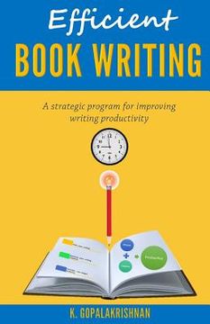 portada Efficient Book Writing: A Strategic Program for Improving Writing Productivity