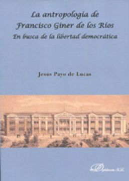 portada Antropologia De Francisco Giner De Los Rios, En Busca De La Libertad Democrática