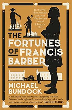 portada The Fortunes of Francis Barber: The True Story of the Jamaican Slave who Became Samuel Johnson'S Heir (en Inglés)