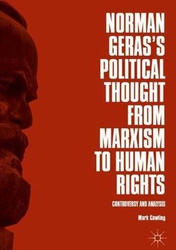 portada Norman Geras's Political Thought From Marxism to Human Rights: Controversy and Analysis (en Inglés)