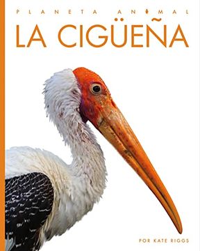 portada La Cigüeña (Planeta Animal) (in English)