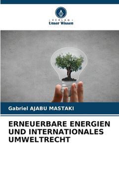 portada Erneuerbare Energien Und Internationales Umweltrecht (en Alemán)