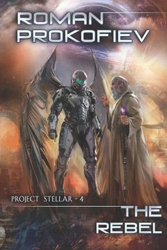 portada The Rebel (Project Stellar - 4): LitRPG Series (en Inglés)