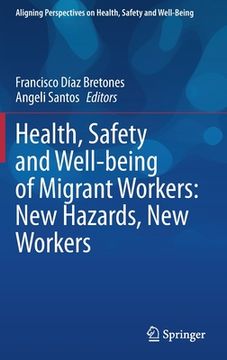 portada Health, Safety and Well-Being of Migrant Workers: New Hazards, New Workers (in English)
