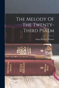 portada The Melody Of The Twenty-third Psalm (en Inglés)